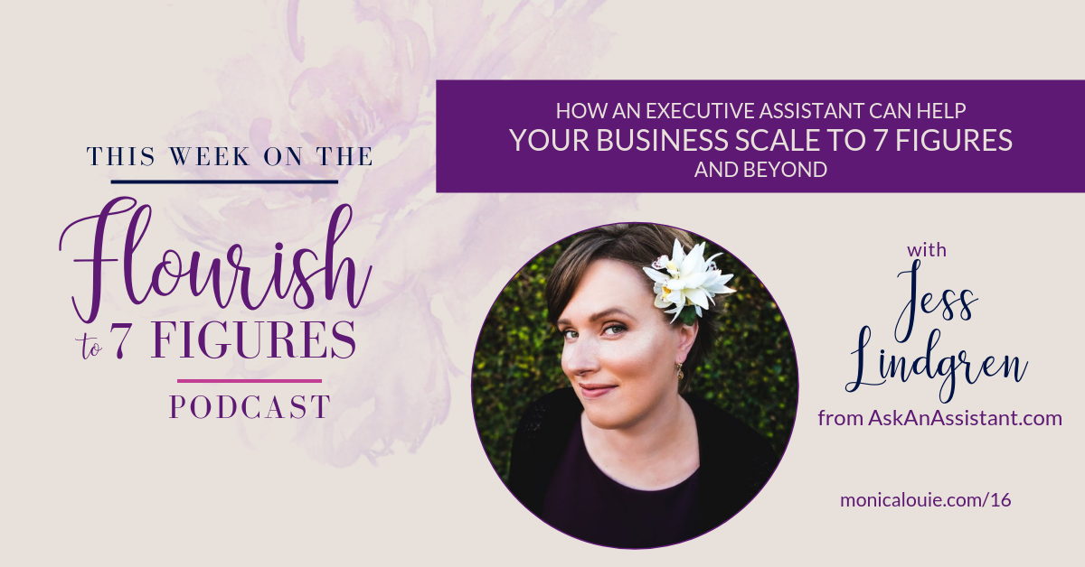 How an Executive Assistant Can Help Your Business Scale to 7 Figures and Beyond with Jess Lindgren from AskAnAssistant.com