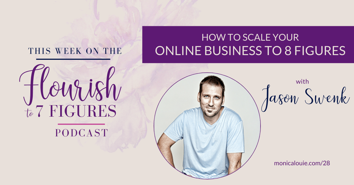 How to Scale Your Online Business to 8 Figures with Jason Swenk