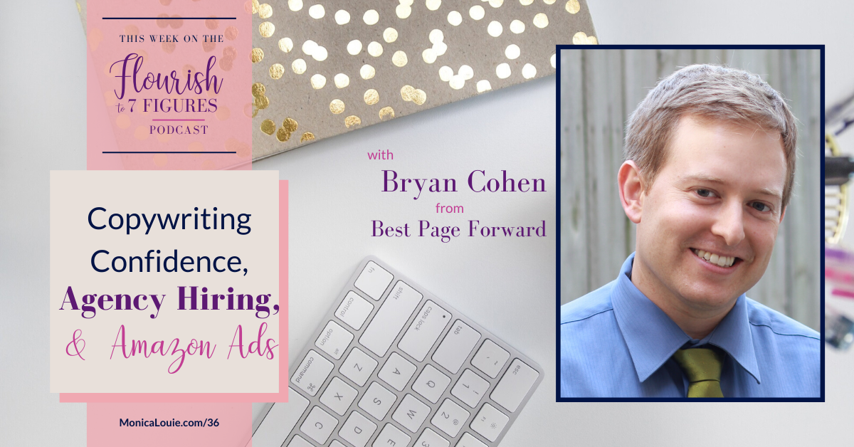 Copywriting Confidence, Agency Hiring, and Amazon Ads with Bryan Cohen from Best Page Forward